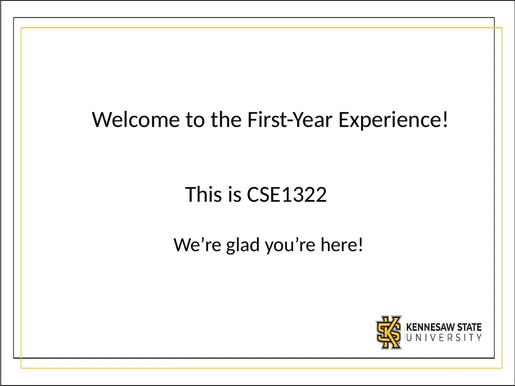 Welcome to the First-Year Experience! This is - slide 1 of 17