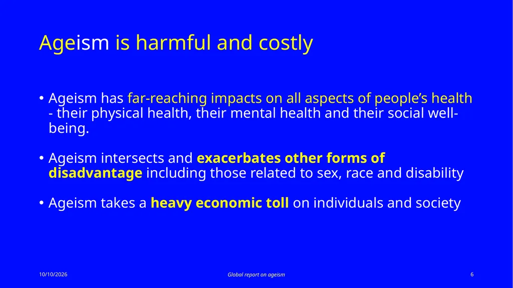 Global report on ageism Summarizes the best - slide 6 of 13