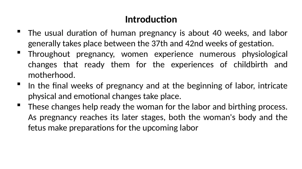 Normal Labour Introduction The usual duration of - slide 2 of 39