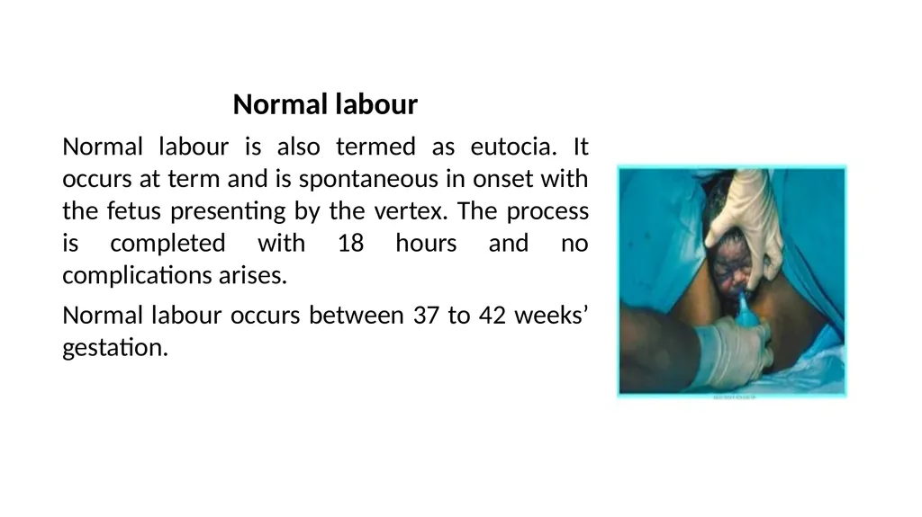Normal Labour Introduction The usual duration of - slide 8 of 39