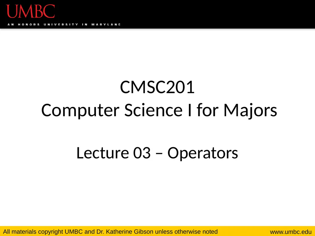 CMSC201 Computer Science I for Majors Lecture 03 – - slide 1 of 56