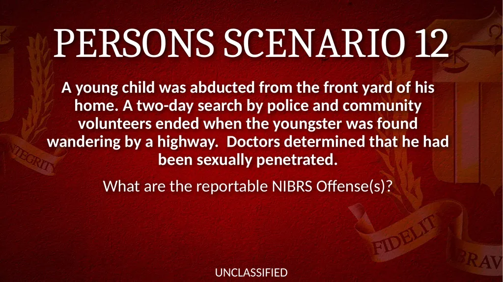 NIBRS Scenario Practice Crimes Against Persons, - slide 14 of 65