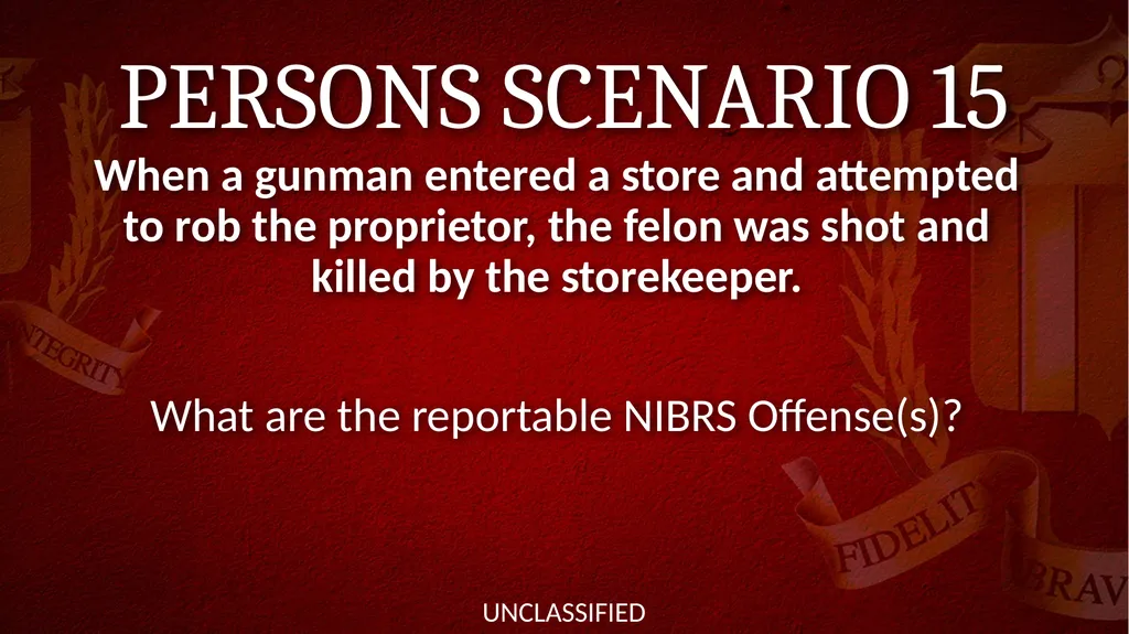NIBRS Scenario Practice Crimes Against Persons, - slide 17 of 65