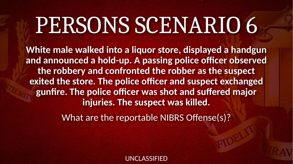 NIBRS Scenario Practice Crimes Against Persons, - slide 8 of 65