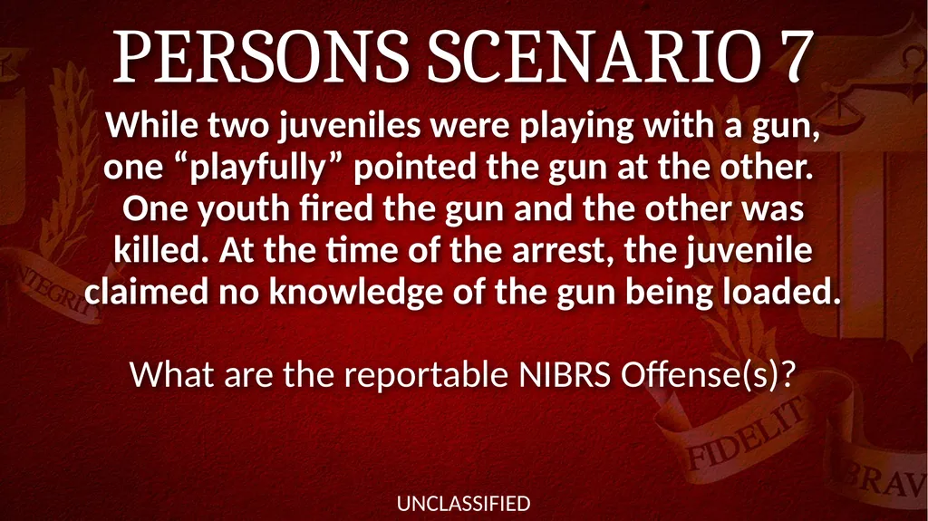 NIBRS Scenario Practice Crimes Against Persons, - slide 9 of 65