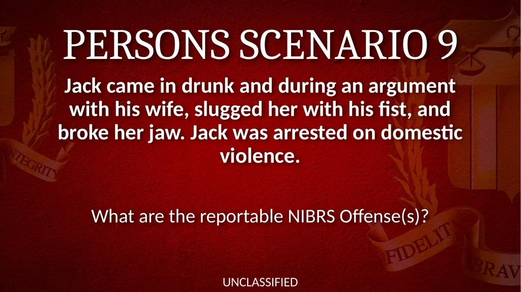 NIBRS Scenario Practice Crimes Against Persons, - slide 11 of 65