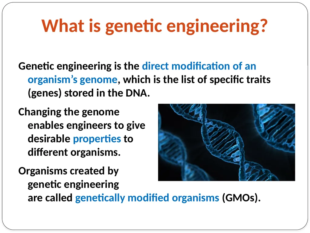 Genetic Engineering What is the difference between - slide 3 of 16
