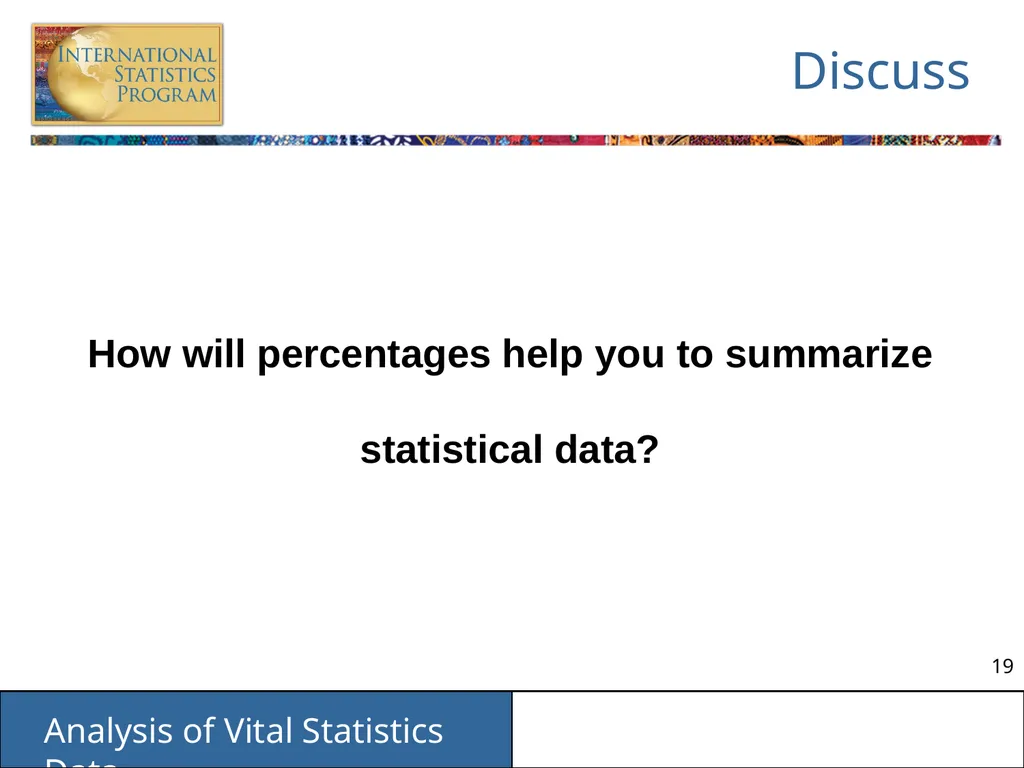 Analysis of Vital Statistics Data These materials - slide 19 of 159