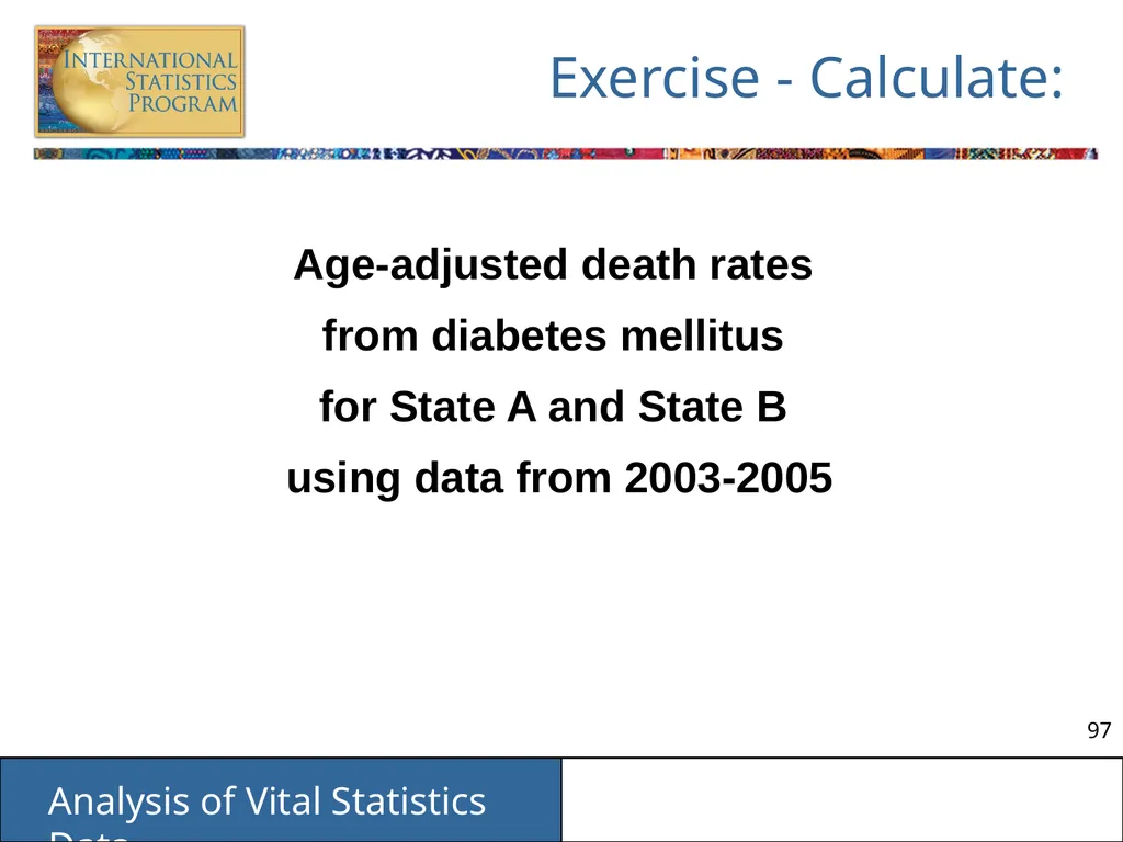 Analysis of Vital Statistics Data These materials - slide 97 of 159