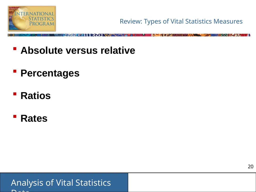 Analysis of Vital Statistics Data These materials - slide 20 of 159