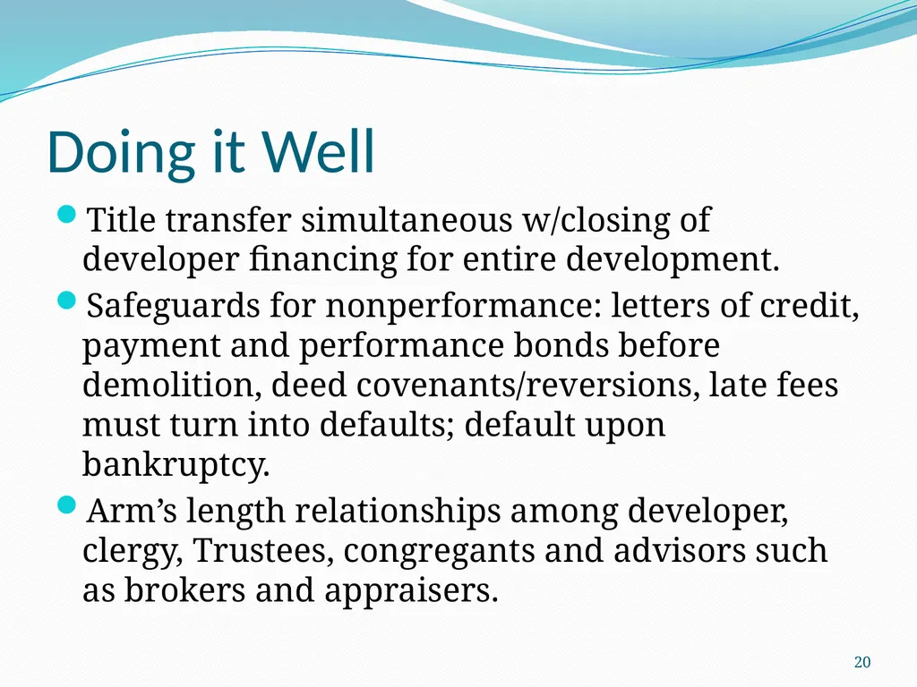 New Developments in Transactions: Doing it Well - slide 20 of 25