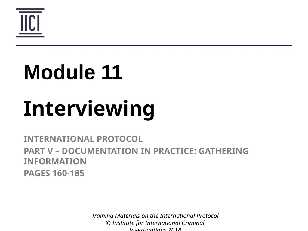 Interviewing INTERNATIONAL PROTOCOL PART V – - slide 1 of 37