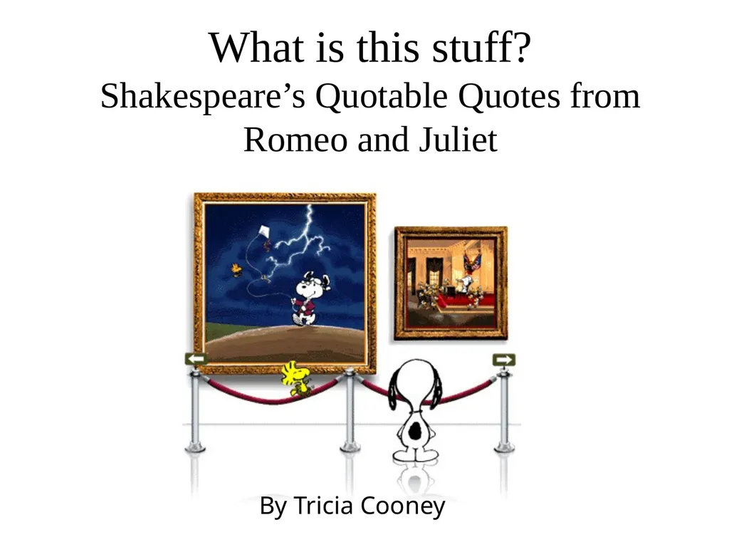 What is this stuff? Shakespeare’s Quotable Quotes - slide 1 of 23