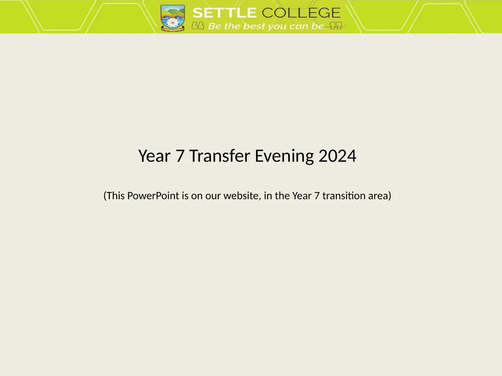 Year 7 Transfer Evening 2024 (This PowerPoint is - slide 1 of 32