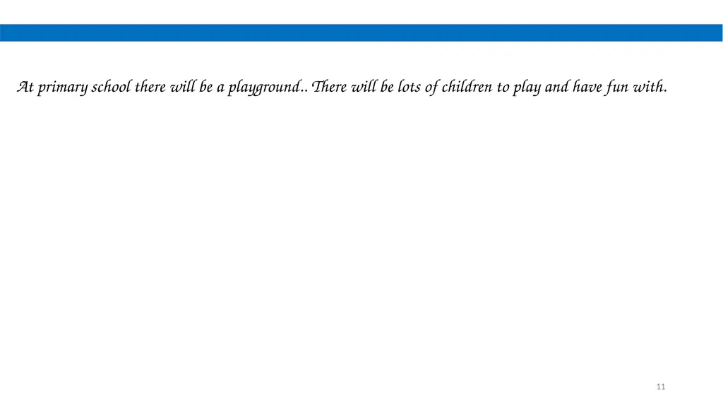 I am going to primary school 1 This is a - slide 11 of 17