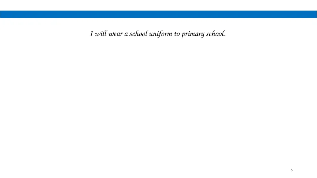 I am going to primary school 1 This is a - slide 6 of 17