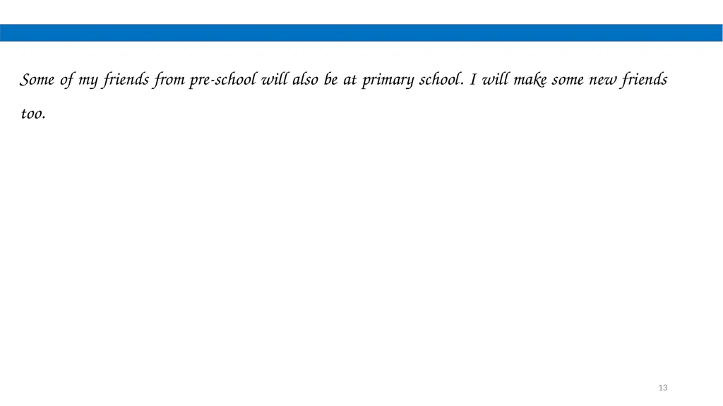 I am going to primary school 1 This is a - slide 13 of 17