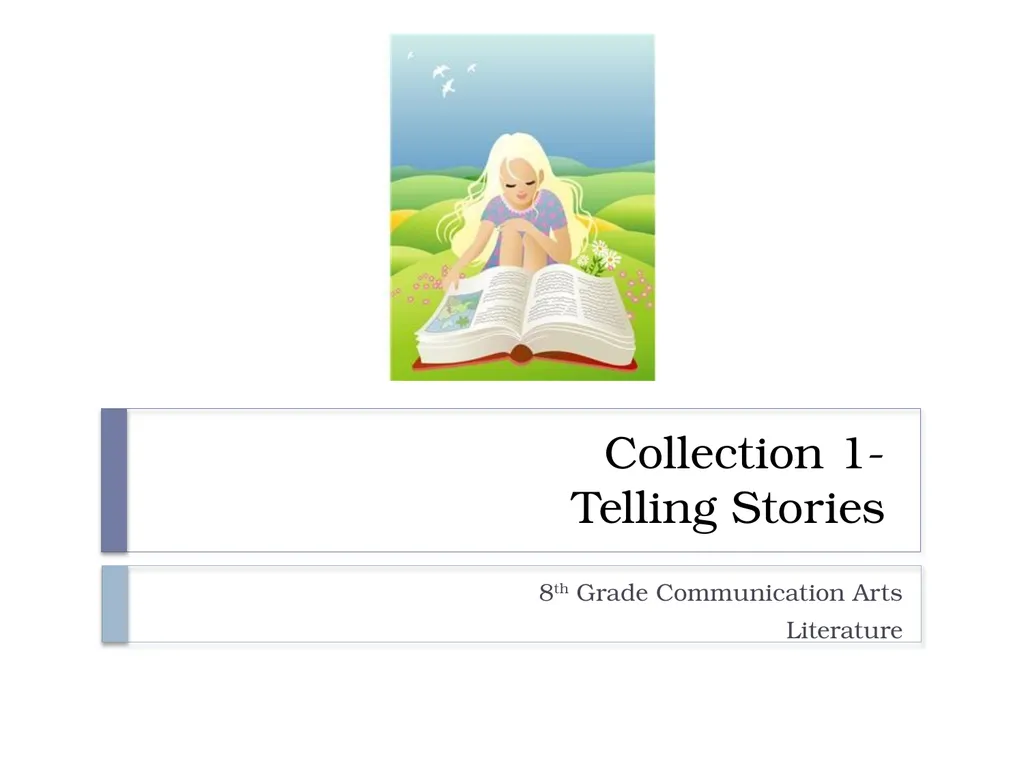 Collection 1- Telling Stories 8th Grade - slide 1 of 24