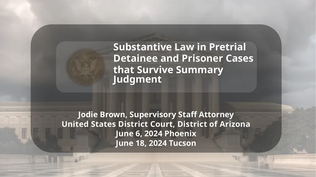 Substantive Law in Pretrial Detainee and Prisoner - slide 1 of 79