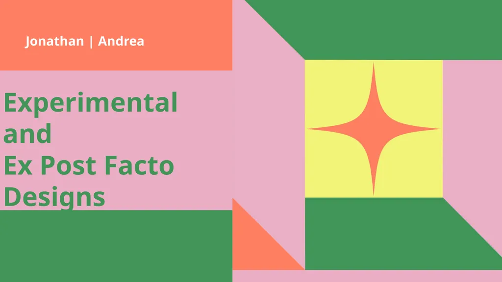 Experimental and Ex Post Facto Designs Jonathan | - slide 1 of 26