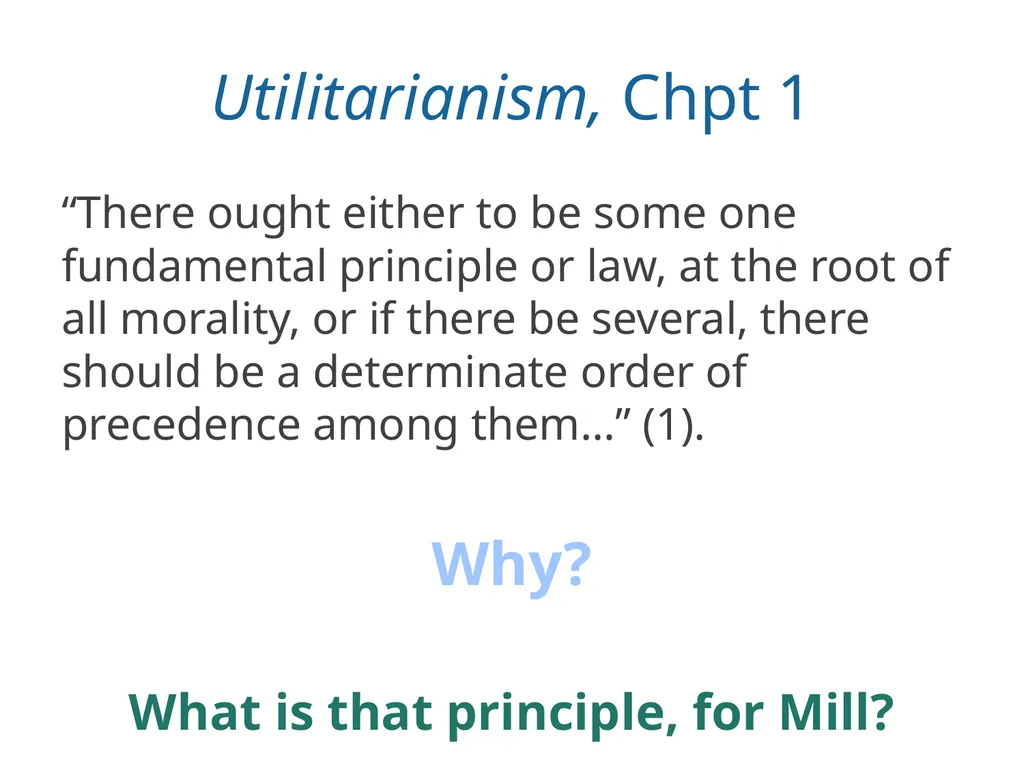 J.S. Mill, Utilitarianism (1863) PHIL 102, UBC - slide 6 of 26