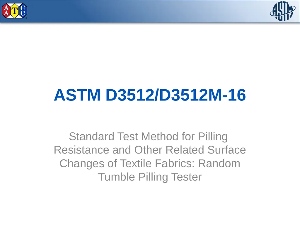 ASTM D3512/D3512M-16 Standard Test Method for - slide 1 of 33