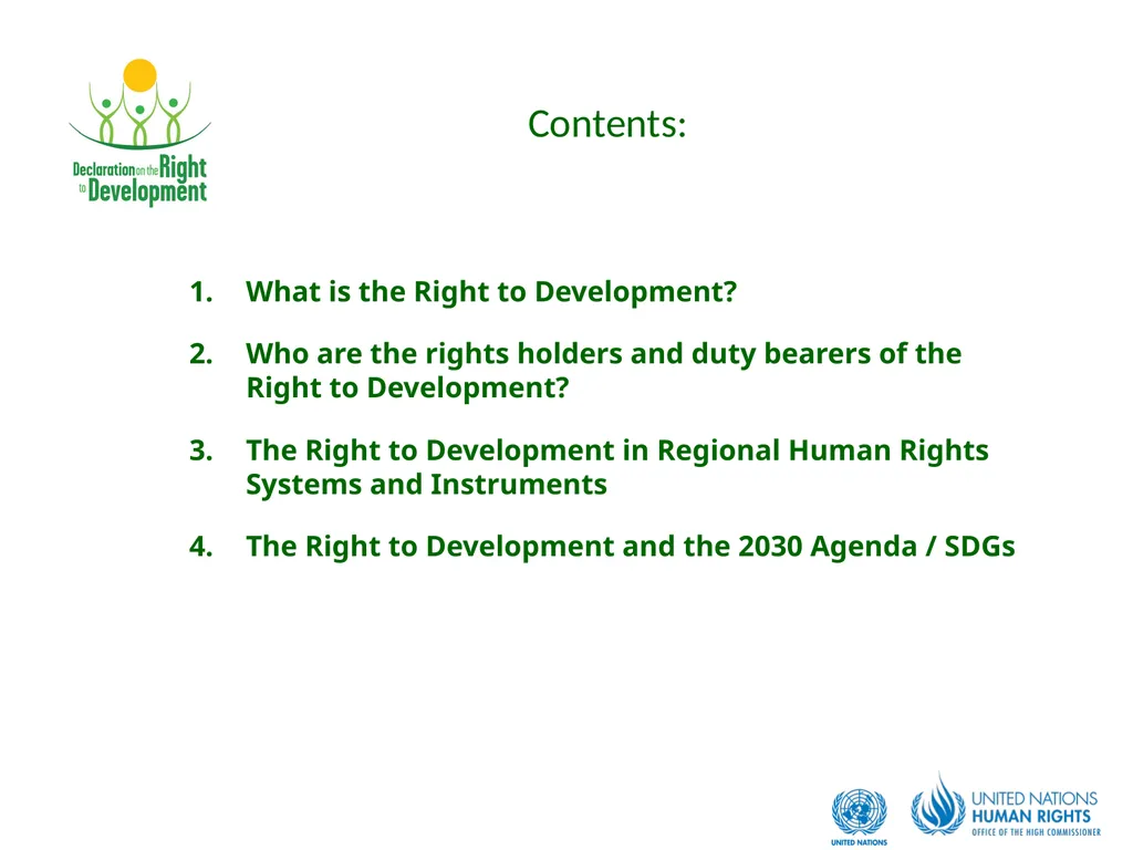 Development is a Human Right Contents: What is the - slide 2 of 26