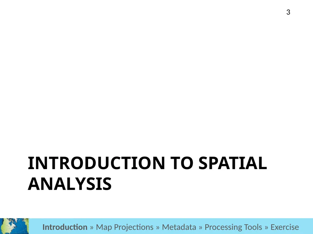 GIS Level 2: Introduction to Spatial Analysis - slide 3 of 70