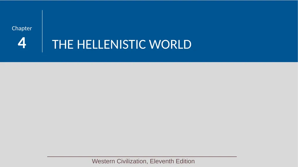 Chapter 4 THE HELLENISTIC WORLD Western - slide 1 of 31