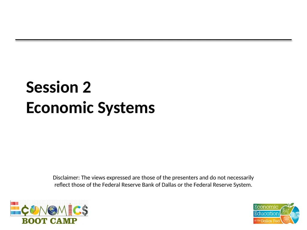 Session 2 Economic Systems Disclaimer: The views - slide 1 of 19