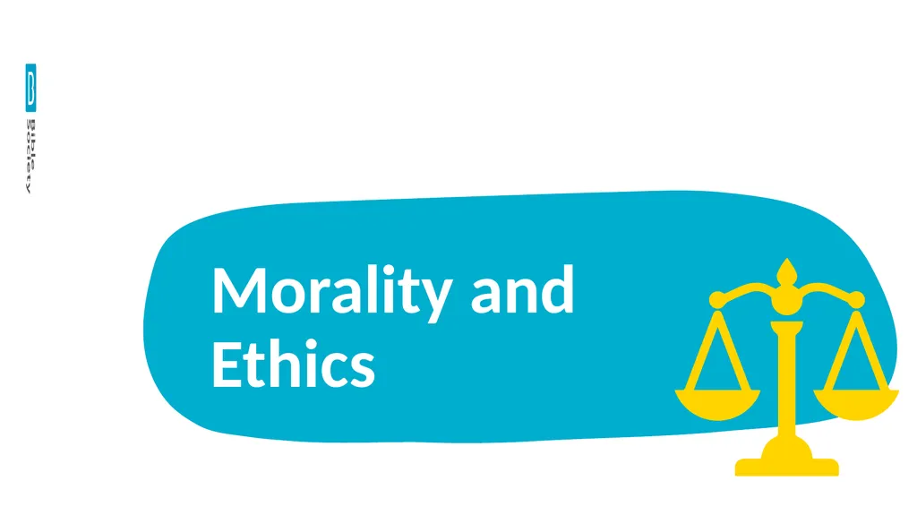 Morality and Ethics 1 Morality and Ethics Knowing - slide 1 of 13