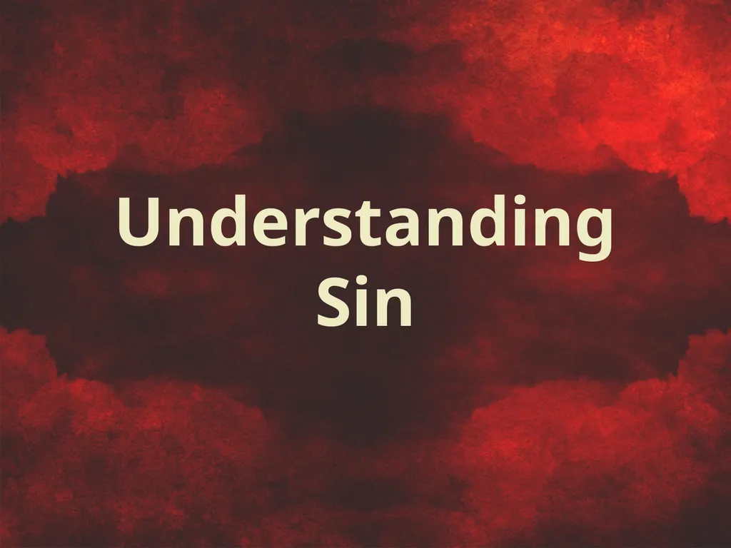 Understanding Sin To miss the mark Transgression – - slide 1 of 18