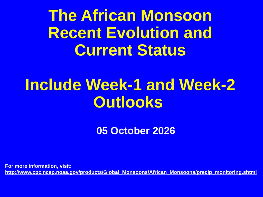 The African Monsoon Recent Evolution and Current - slide 1 of 12
