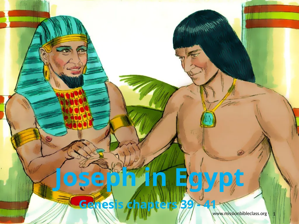 Genesis chapters 39 - 41 Joseph in Egypt - slide 1 of 24