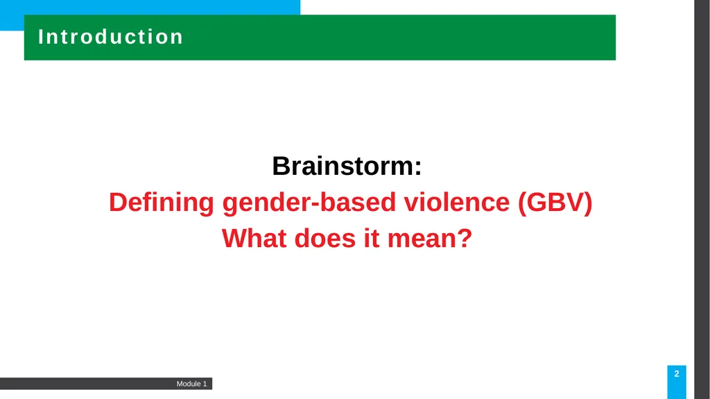 MODULE Introduction to gender-based violence (GBV) - slide 2 of 44