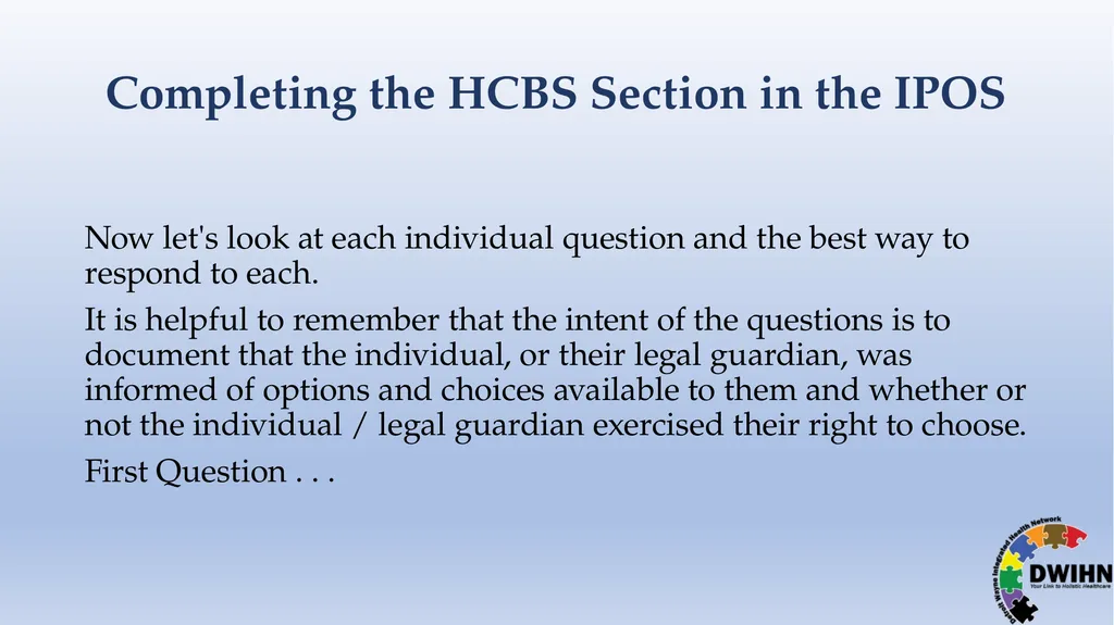 STEP BY STEP GUIDE TO HCBS What is HCBS? HCBS - slide 24 of 58