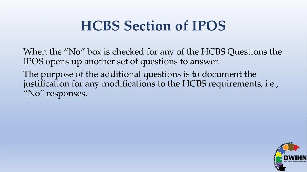 STEP BY STEP GUIDE TO HCBS What is HCBS? HCBS - slide 46 of 58