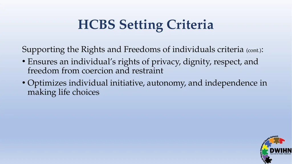 STEP BY STEP GUIDE TO HCBS What is HCBS? HCBS - slide 11 of 58