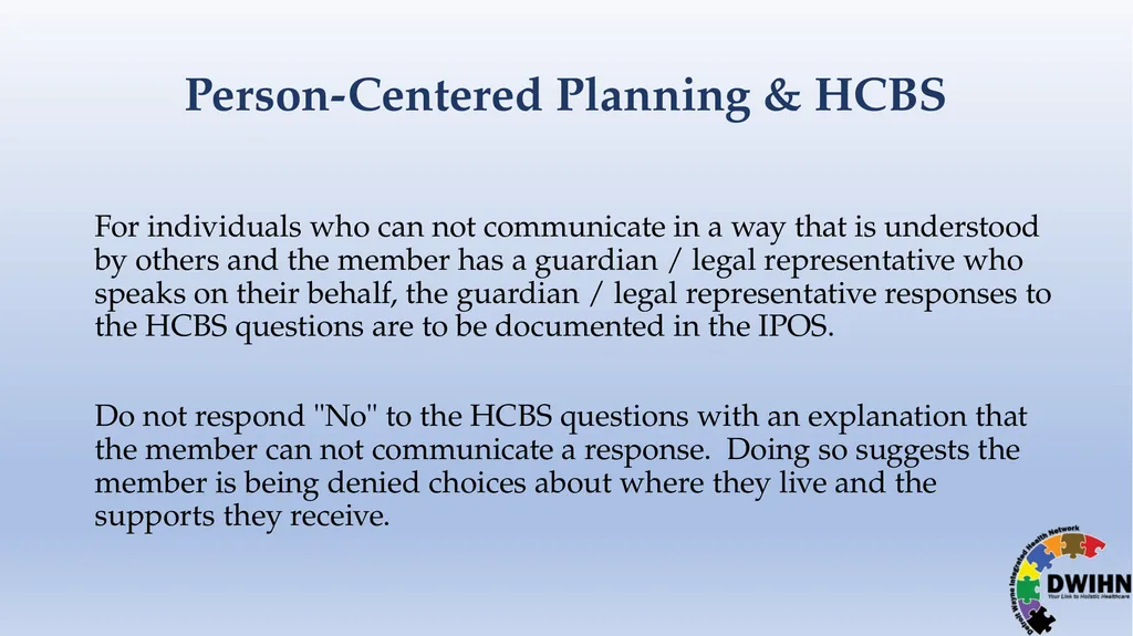 STEP BY STEP GUIDE TO HCBS What is HCBS? HCBS - slide 17 of 58