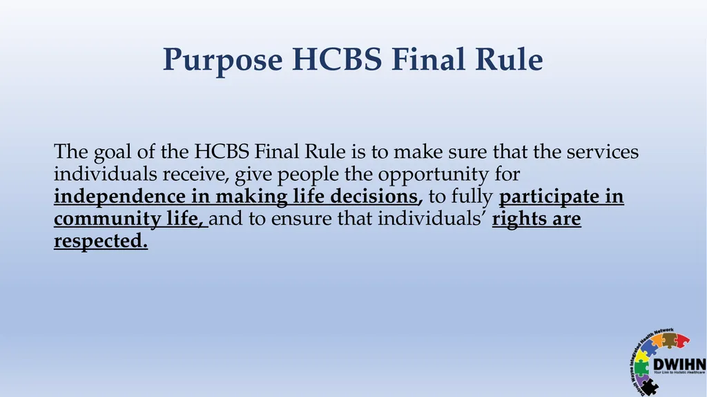 STEP BY STEP GUIDE TO HCBS What is HCBS? HCBS - slide 6 of 58