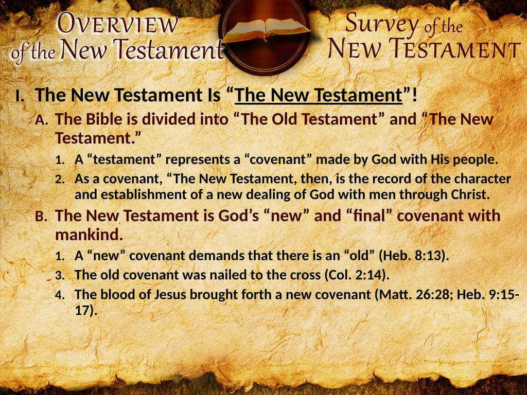 The New Testament Is “The New Testament”! The - slide 2 of 7