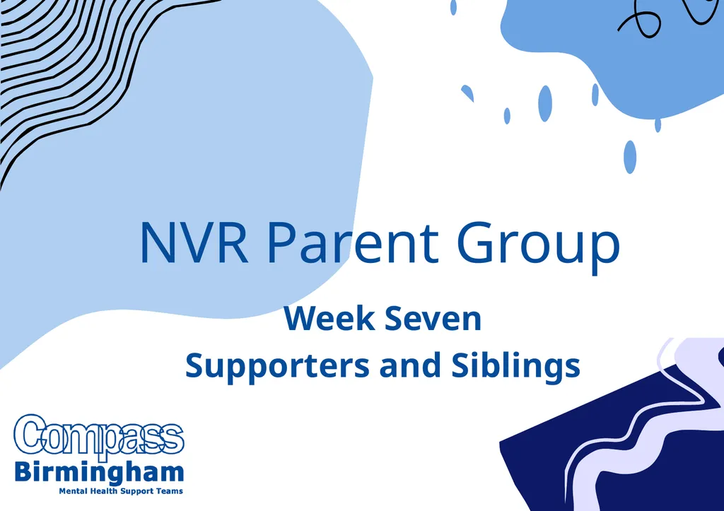 Week Seven Supporters and Siblings NVR Parent - slide 1 of 22