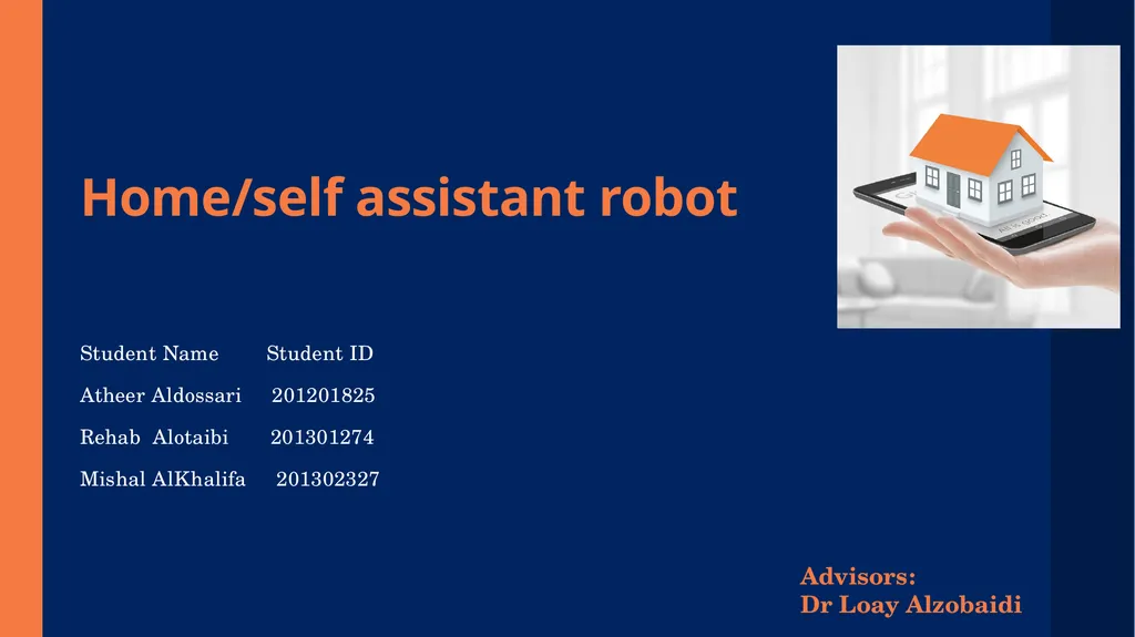Home/self assistant robot Student Name Student ID - slide 1 of 22