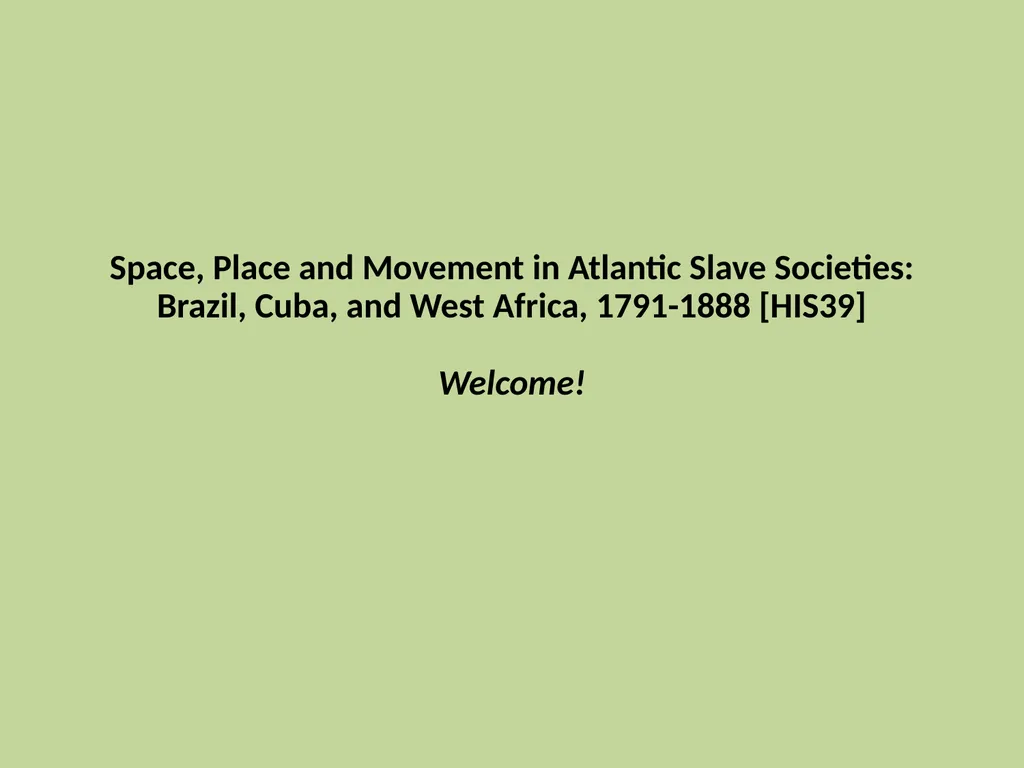 Space, Place and Movement in Atlantic Slave - slide 1 of 14