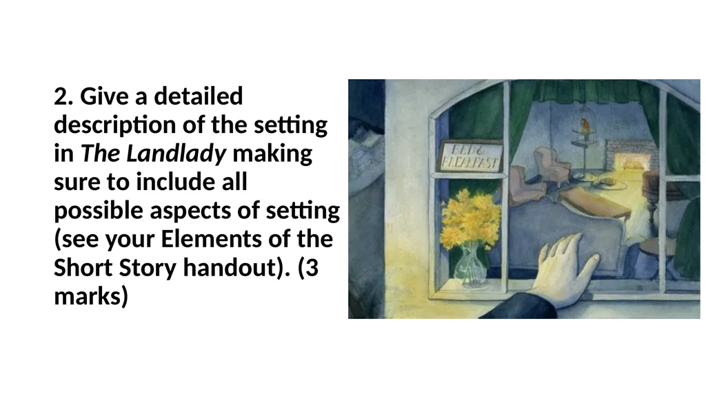 “THE LANDLADY” Your guide to a level 4 mark… 1. - slide 4 of 13