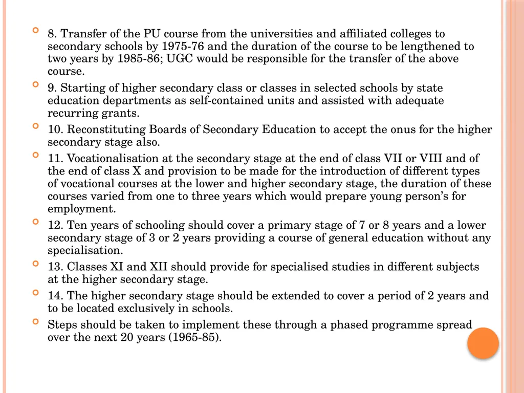 INDIAN EDUCATION COMMISSION ( 1964-66) Kothari - slide 11 of 28