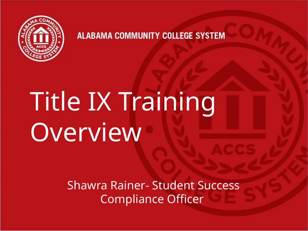 Title IX Training Overview Shawra Rainer- Student - slide 1 of 51