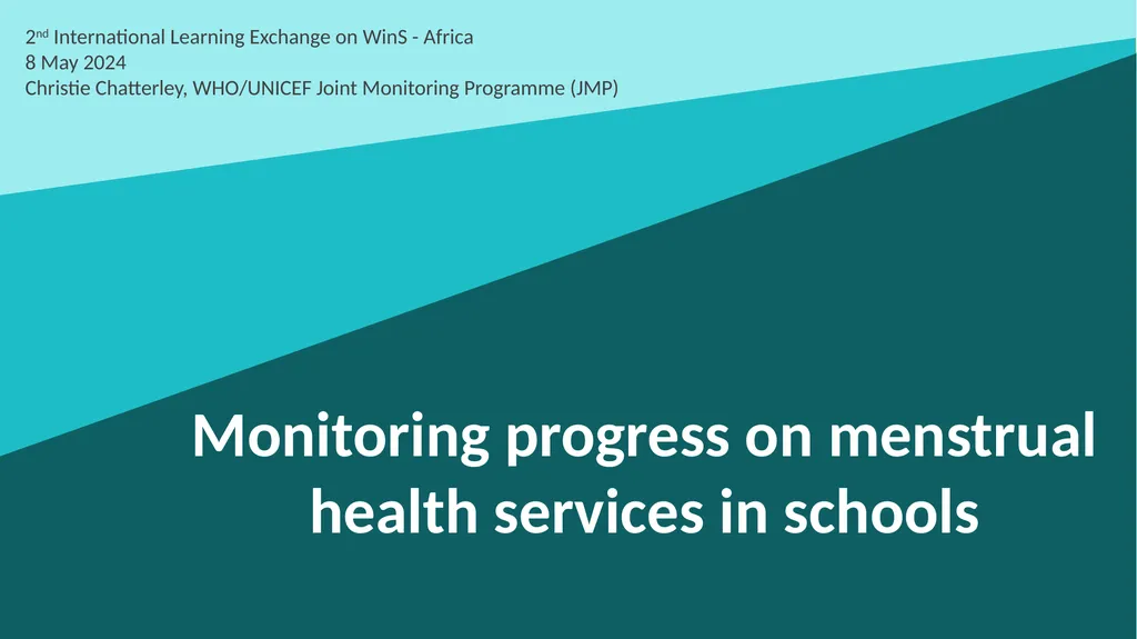 Monitoring progress on menstrual health services - slide 1 of 15