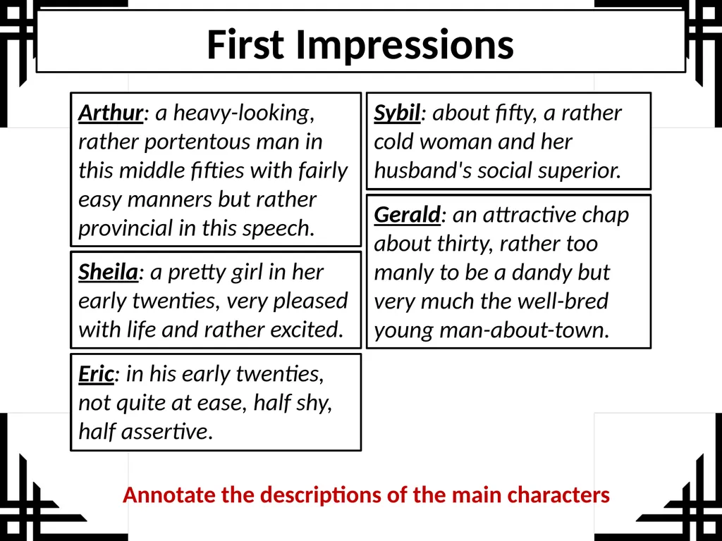 An Inspector Calls Act 1 To explore the use of - slide 4 of 11