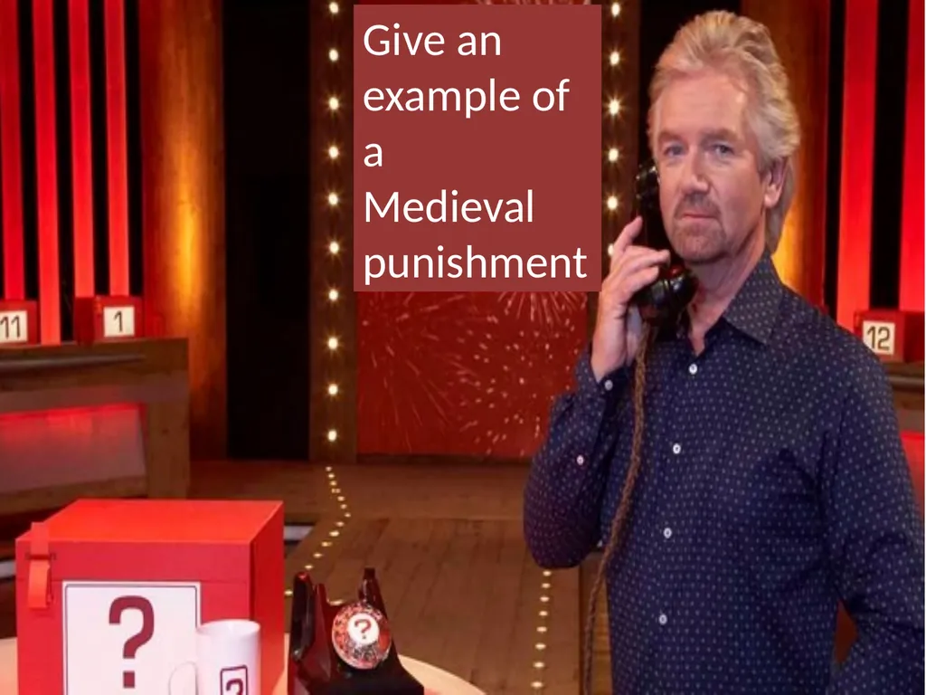 Punishments in Medieval Britain Learning - slide 18 of 24